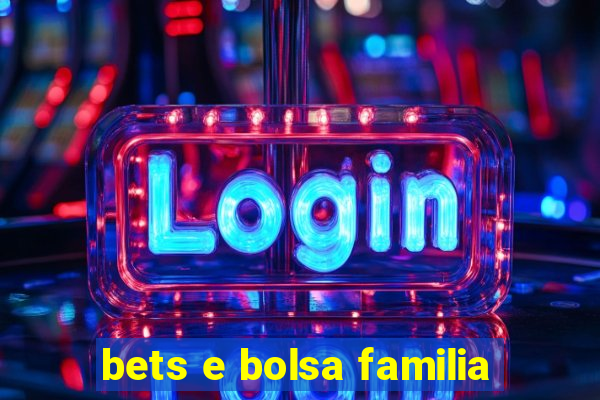 bets e bolsa familia